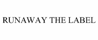 runaway the label