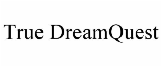 true dreamquest