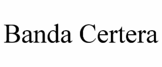 banda certera