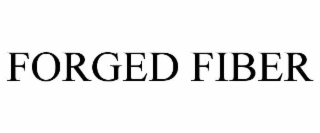 forged fiber