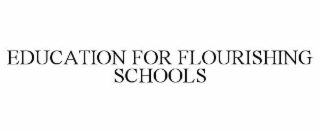 education for flourishing schools