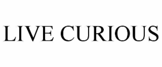 live curious