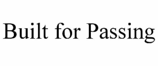 built for passing