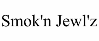 smok'n jewl'z