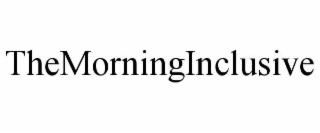 themorninginclusive