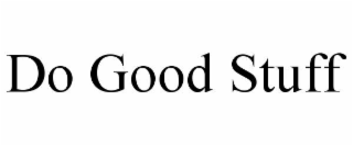 do good stuff