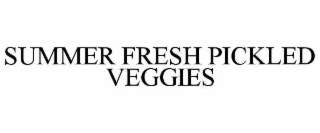 summer fresh pickled veggies