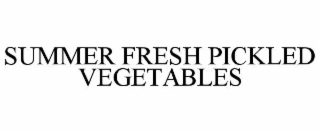 summer fresh pickled vegetables
