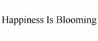 happiness is blooming
