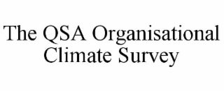 the qsa organisational climate survey