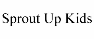sprout up kids