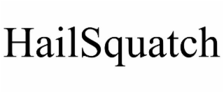 hailsquatch
