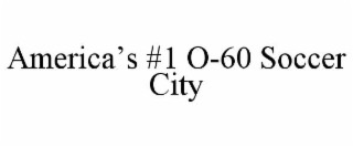 america’s #1 o-60 soccer city
