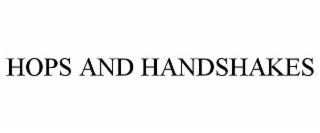 hops and handshakes