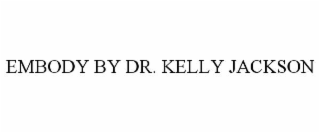 embody by dr. kelly jackson