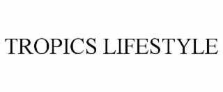 tropics lifestyle