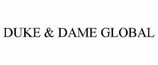 duke & dame global