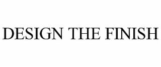 design the finish