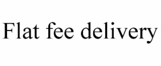 flat fee delivery