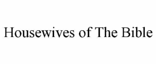 housewives of the bible