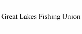 great lakes fishing union