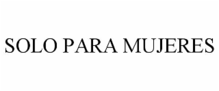 solo para mujeres