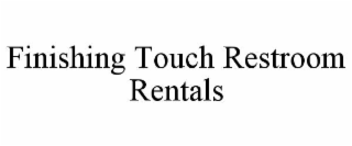 finishing touch restroom rentals