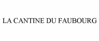 la cantine du faubourg