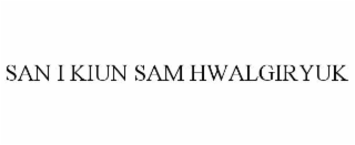san i kiun sam hwalgiryuk