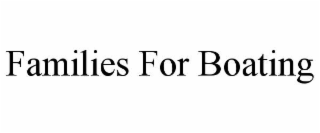 families for boating