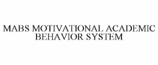 mabs motivational academic behavior system