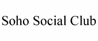 soho social club