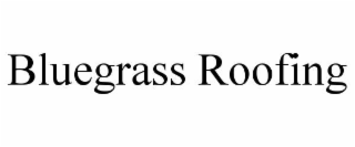 bluegrass roofing