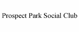 prospect park social club