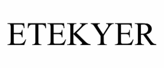 etekyer