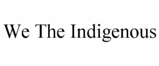 we the indigenous