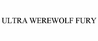 ultra werewolf fury