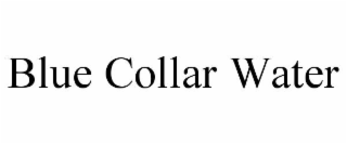blue collar water