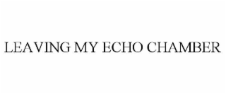 leaving my echo chamber