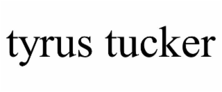 tyrus tucker