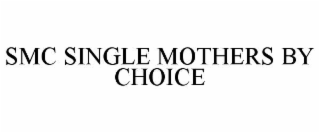 smc single mothers by choice