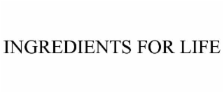 ingredients for life