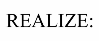 realize:
