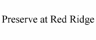 preserve at red ridge