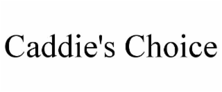 caddie's choice