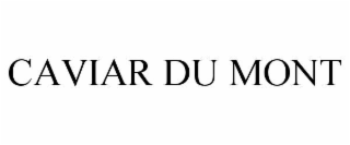caviar du mont