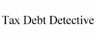 tax debt detective