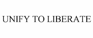 unify to liberate