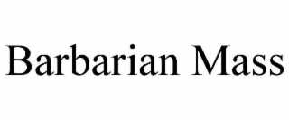 barbarian mass