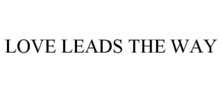 love leads the way